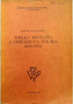 Wielka Brytania a odrodzona Polska ( 1918 - 1933 )