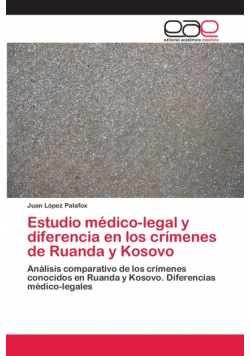Estudio médico-legal y diferencia en los crímenes de Ruanda y Kosovo