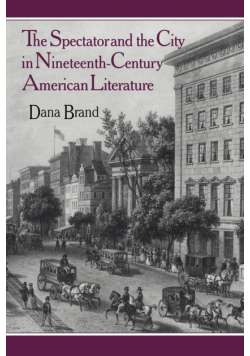 The Spectator and the City in Nineteenth Century American Literature
