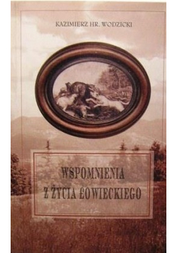 Wspomnienia z życia łowieckiego