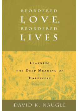 Reordered Love, Reordered Lives