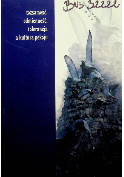 Tożsamość, odmienność, tolerancja, a kultura pokoju