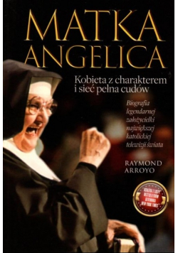 Matka Angelica Kobieta z charakterem i sieć