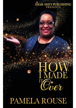 How I Made It Over