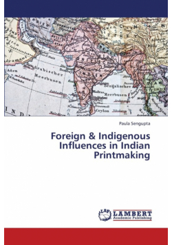 Foreign & Indigenous Influences in Indian Printmaking