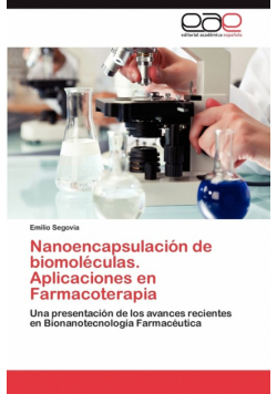 Nanoencapsulacion de Biomoleculas. Aplicaciones En Farmacoterapia