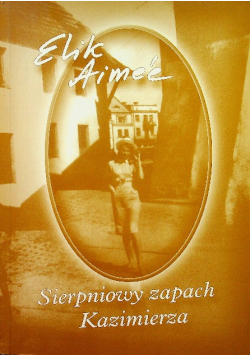 Sierpniowy zapach Kazimierza