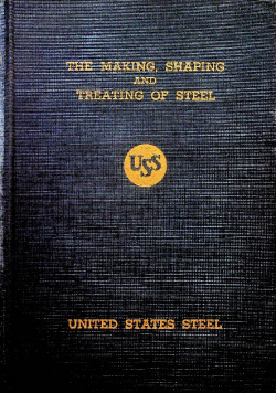 The Making Shaping and Treating of Steel