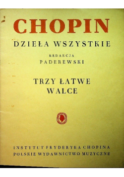 Chopin Dzieła wszystkie Trzy łatwe Walce
