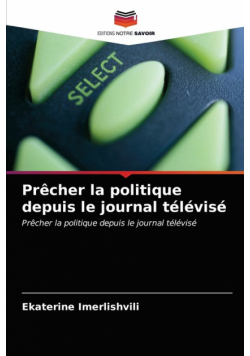 Prêcher la politique depuis le journal télévisé