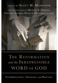 The Reformation and the Irrepressible Word of God