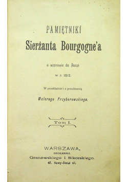 Pamiętnik Sierżanta Bourgognea tom I i II 1899 r.