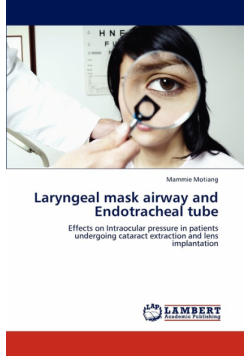 Laryngeal mask airway and Endotracheal tube