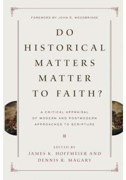 Do Historical Matters Matter to Faith?