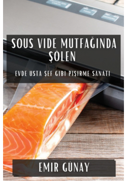 Sous Vide Mutfağında Şölen