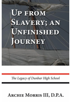 Up from Slavery; an Unfinished Journey