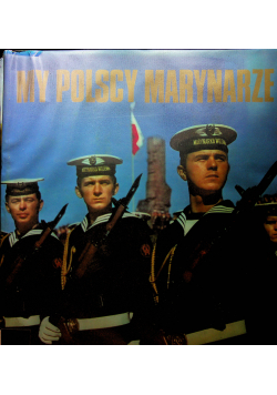 My Polacy marynarze