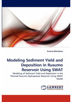 Modeling Sediment Yield and Deposition in Rusumo Reservoir Using SWAT