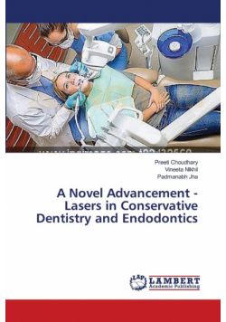 A Novel Advancement - Lasers in Conservative Dentistry and Endodontics
