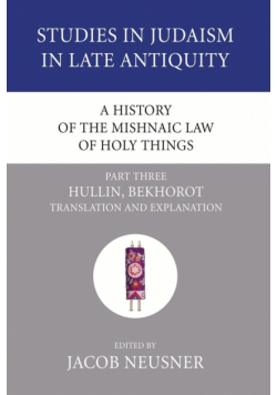 A History of the Mishnaic Law of Holy Things, Part 3