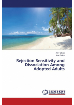Rejection Sensitivity and Dissociation Among Adopted Adults