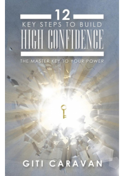 12 Key Steps to Build High Confidence