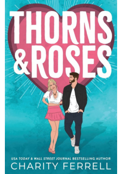 Thorns and Roses