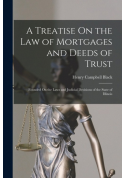 A Treatise On the Law of Mortgages and Deeds of Trust