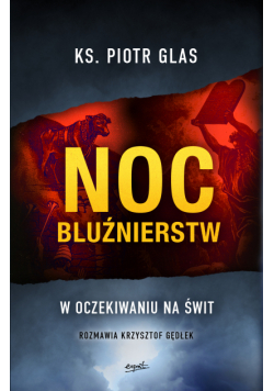 Noc bluźnierstw. W oczekiwaniu na świt