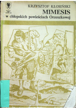 Mimesis w chłopskich powieściach Orzeszkowej