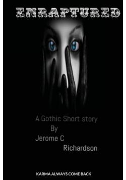 ENRAPTURED A GOTHIC short story
