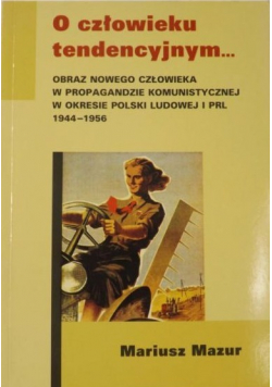 O człowieku tendencyjnym plus dedykacja autora