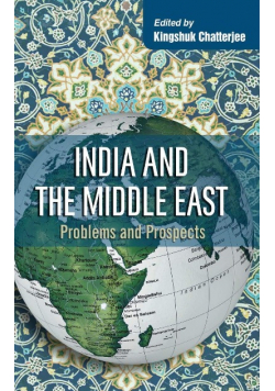 India and the Middle East Problems and Prospects