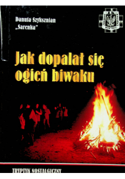 Jak dopalał się ogień biwaku