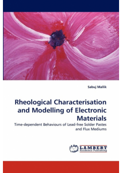 Rheological Characterisation and Modelling of Electronic Materials