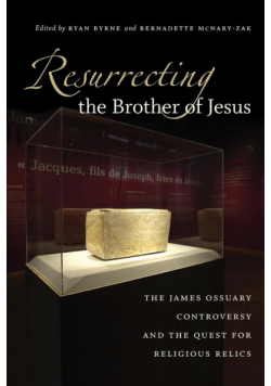 Resurrecting the Brother of Jesus