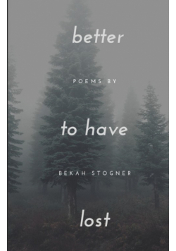 better to have lost