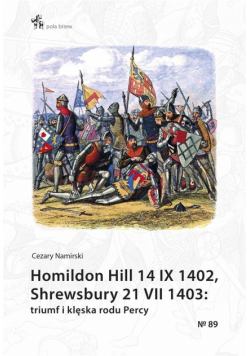 Homildon Hill 14 IX 1402, Shrewsbury 21 VII 1403