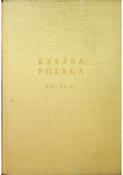 Rzeźba polska XVI XX w