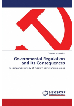Governmental Regulation and Its Consequences