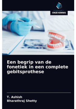 Een begrip van de fonetiek in een complete gebitsprothese