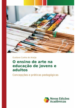 O ensino de arte na educação de jovens e adultos