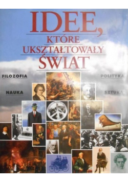 Idee które ukształtowały świat