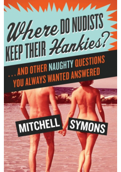 Where Do Nudists Keep Their Hankies?