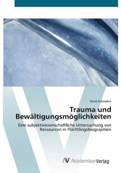 Trauma und Bewältigungsmöglichkeiten