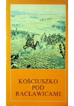 Kościuszko pod Racławicami