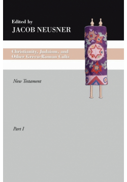 Christianity, Judaism and Other Greco-Roman Cults, Part 1