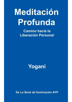 Meditación Profunda - Camino hacia la Liberación Personal