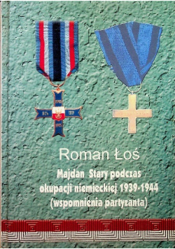 Majdan Stary podczas okupacji niemieckiej 1939 - 1944 dedykacja autora