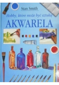 Hobby które może być sztuką Akwarela